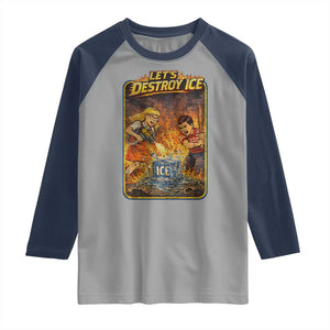 Subtle Abolish Ice Raglan Shirt Retro Protest Satirical Graphic Let's Destroy Ice TS10 Sport Gray Navy Print Your Wear
