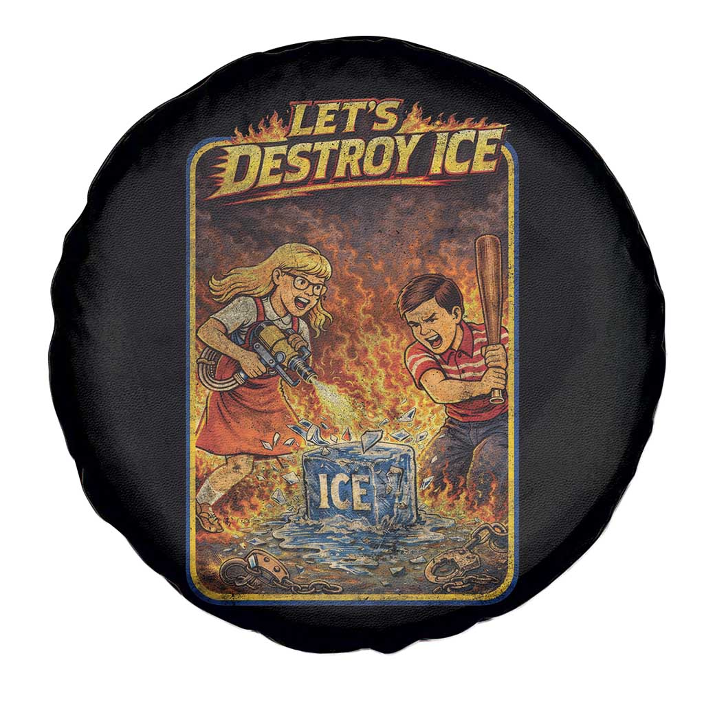 Subtle Abolish Ice Spare Tire Cover Retro Protest Satirical Graphic Let's Destroy Ice TS10 Print Your Wear