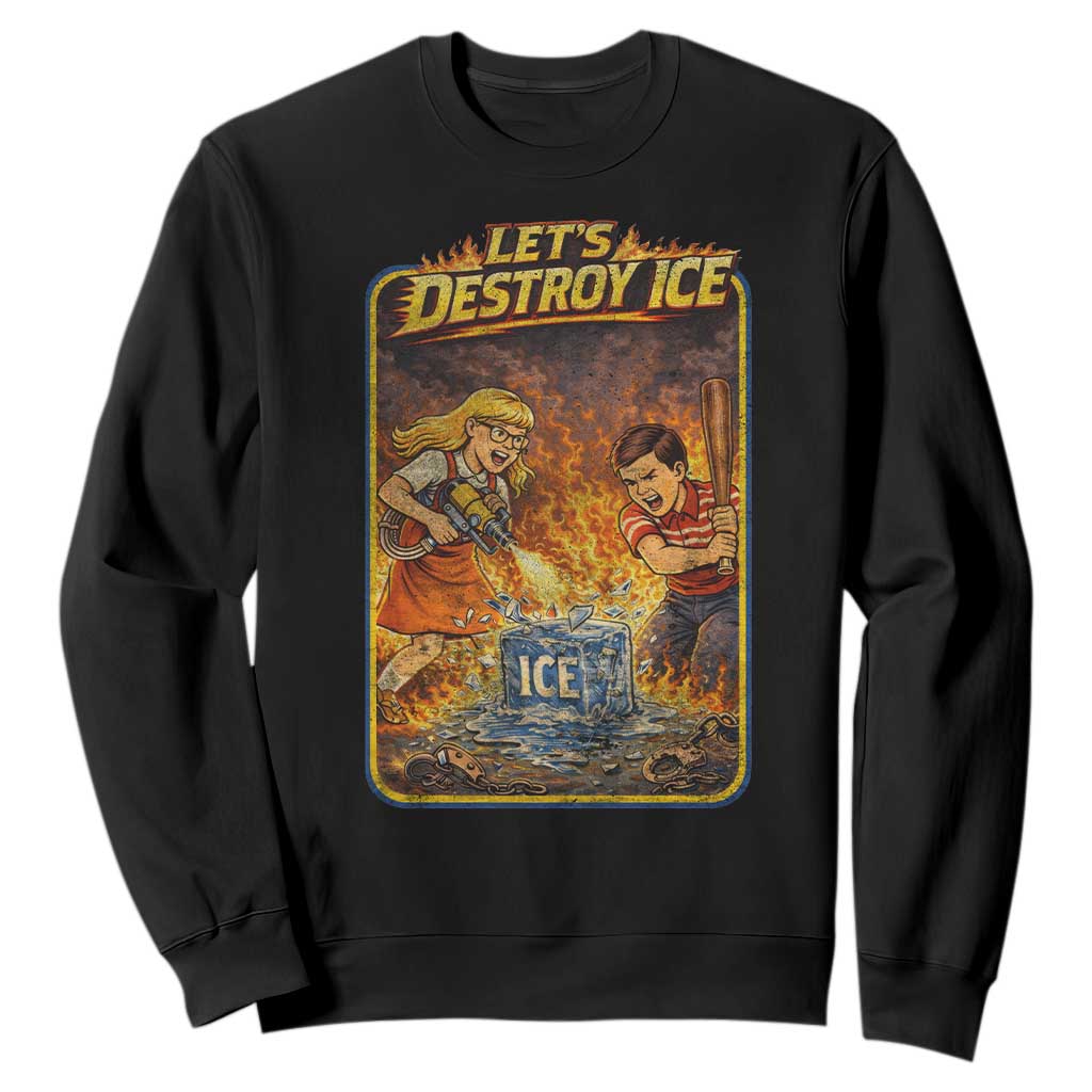 Subtle Abolish Ice Sweatshirt Retro Protest Satirical Graphic Let's Destroy Ice TS10 Black Print Your Wear