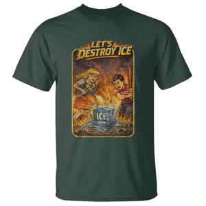 Subtle Abolish Ice T Shirt Retro Protest Satirical Graphic Let's Destroy Ice TS10 Dark Forest Green Print Your Wear