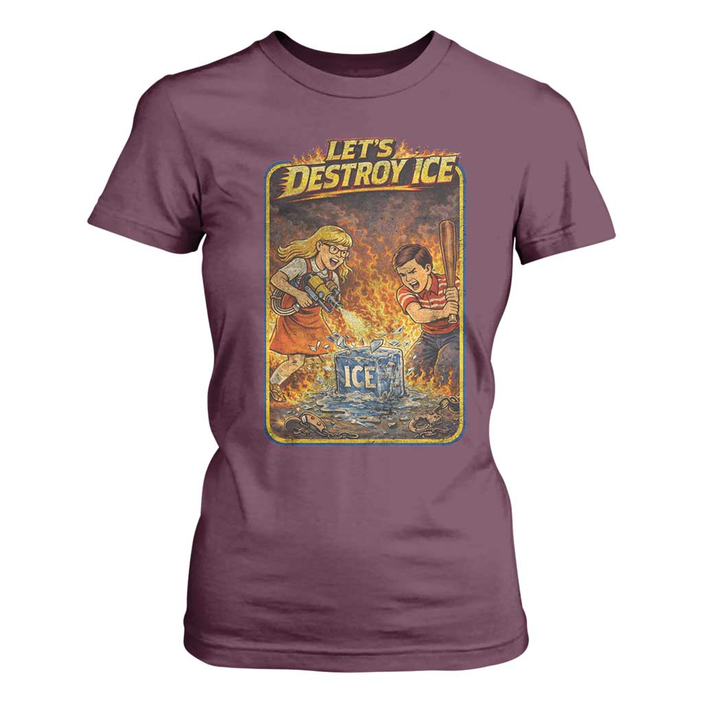 Subtle Abolish Ice T Shirt For Women Retro Protest Satirical Graphic Let's Destroy Ice TS10 Maroon Print Your Wear