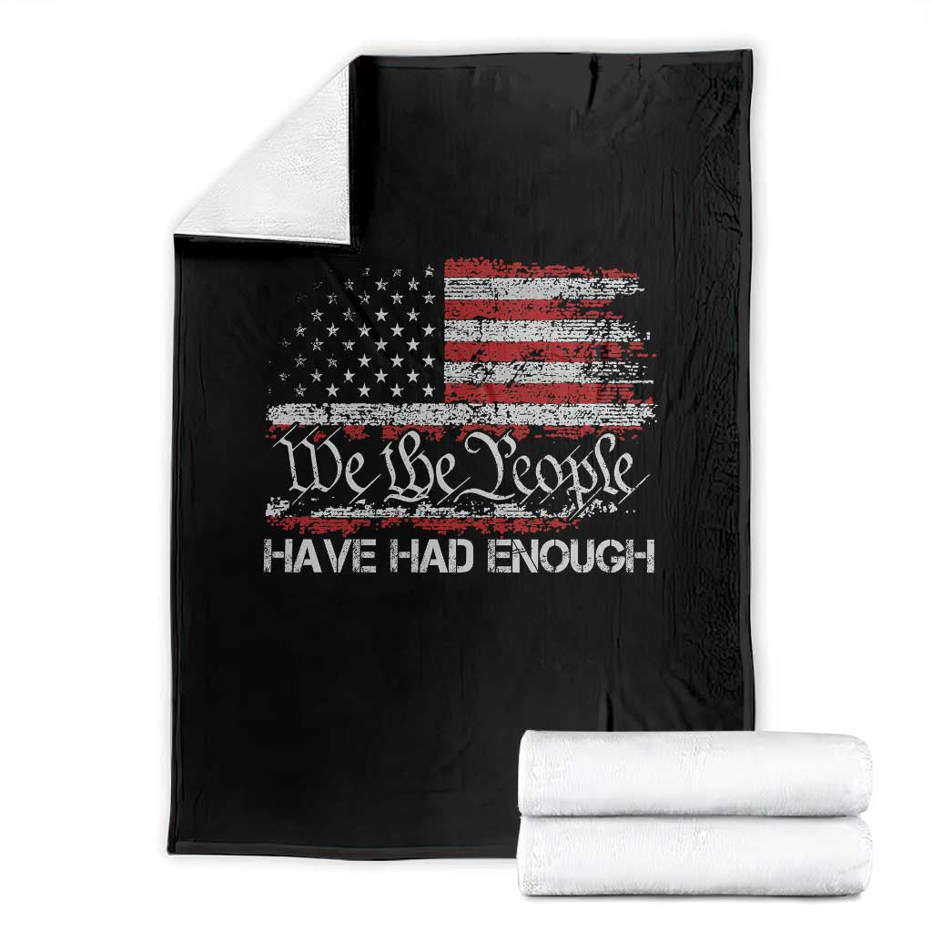 We The People Have Had Enough Throw Blanket Vintage Old 1776 Flag TS10 Black Print Your Wear