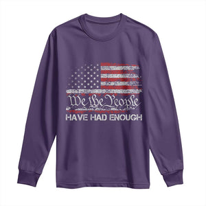 We The People Have Had Enough Long Sleeve Shirt Vintage Old 1776 Flag TS10 Purple Print Your Wear