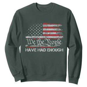 We The People Have Had Enough Sweatshirt Vintage Old 1776 Flag TS10 Dark Forest Green Print Your Wear