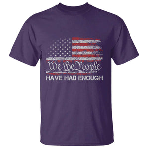 We The People Have Had Enough T Shirt - Vintage Old 1776 Flag Political Protest Tee TS10 Purple Print Your Wear