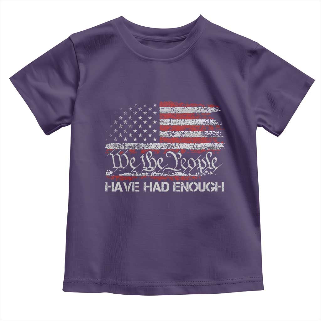 We The People Have Had Enough Toddler T Shirt Vintage Old 1776 Flag TS10 Purple Print Your Wear