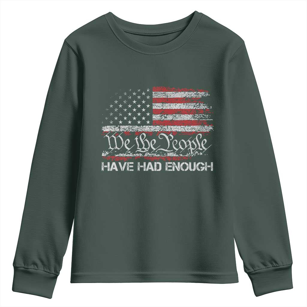We The People Have Had Enough Youth Sweatshirt Vintage Old 1776 Flag TS10 Dark Forest Green Print Your Wear