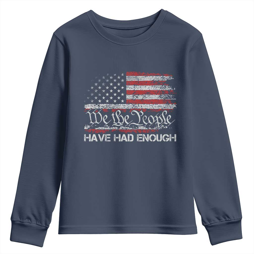 We The People Have Had Enough Youth Sweatshirt Vintage Old 1776 Flag TS10 Navy Print Your Wear