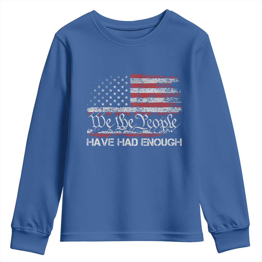 We The People Have Had Enough Youth Sweatshirt Vintage Old 1776 Flag TS10 Royal Blue Print Your Wear