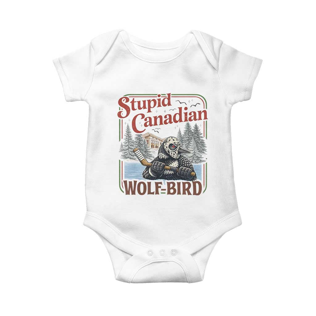 Stupid Canadian Wolf Bird Baby Onesie Vintage Heated Hookey Loon Meme TS10 White Print Your Wear