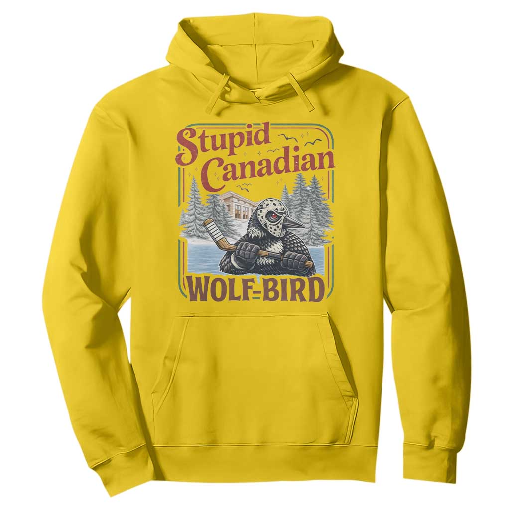 Stupid Canadian Wolf Bird Hoodie Vintage Heated Hookey Loon Meme TS10 Daisy Print Your Wear