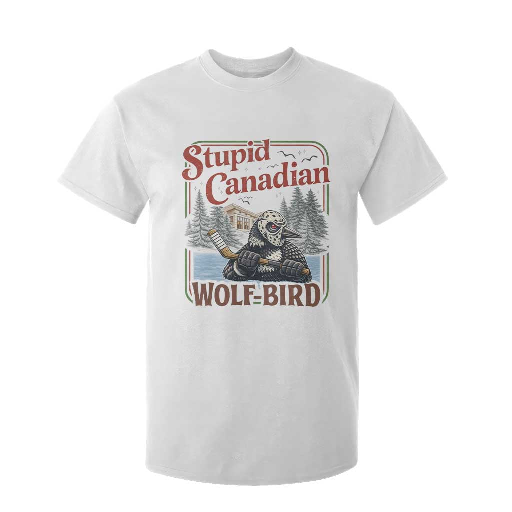 Stupid Canadian Wolf Bird T Shirt For Kid Vintage Heated Hookey Loon Meme TS10 White Print Your Wear