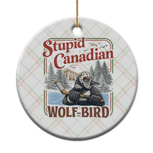 Stupid Canadian Wolf Bird Ceramic Ornament Vintage Heated Hookey Loon Meme TS10 1pc Christmas Plaid Print Your Wear