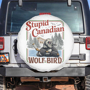 Stupid Canadian Wolf Bird Spare Tire Cover Vintage Heated Hookey Loon Meme TS10 No hole White Print Your Wear