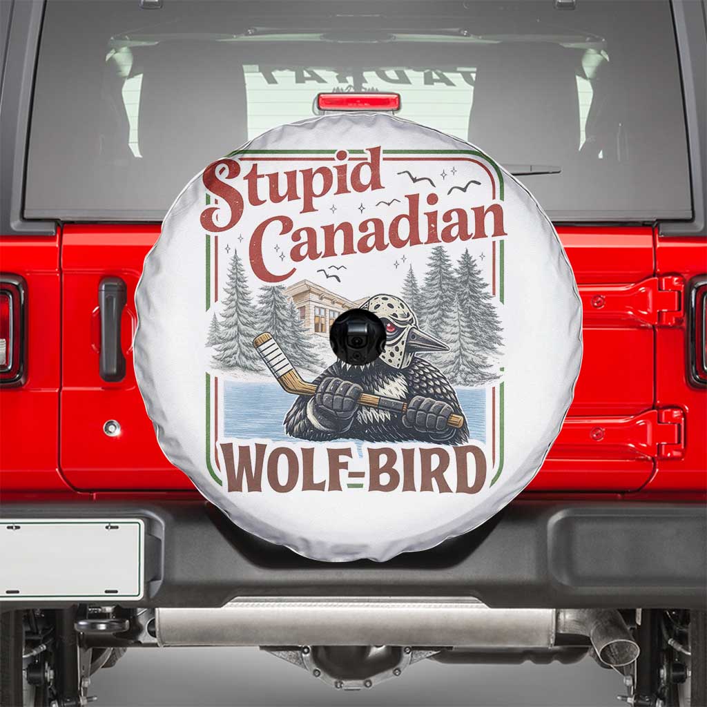 Stupid Canadian Wolf Bird Spare Tire Cover Vintage Heated Hookey Loon Meme TS10 White Print Your Wear