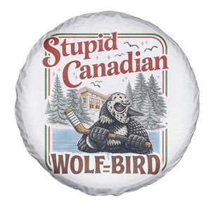 Stupid Canadian Wolf Bird Spare Tire Cover Vintage Heated Hookey Loon Meme TS10 Print Your Wear