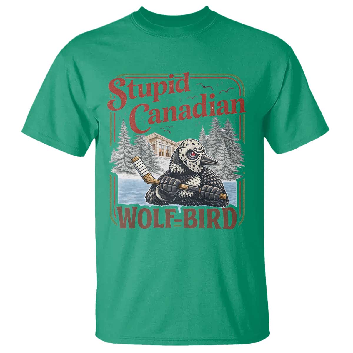 Stupid Canadian Wolf Bird T Shirt Vintage Heated Hookey Loon Meme TS10 Irish Green Print Your Wear