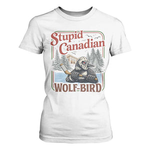 Stupid Canadian Wolf Bird T Shirt For Women Vintage Heated Hookey Loon Meme TS10 White Print Your Wear