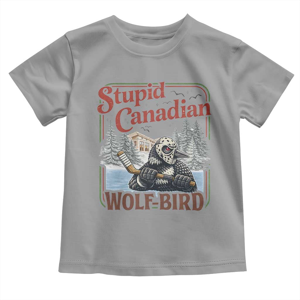 Stupid Canadian Wolf Bird Toddler T Shirt Vintage Heated Hookey Loon Meme TS10 Sport Gray Print Your Wear