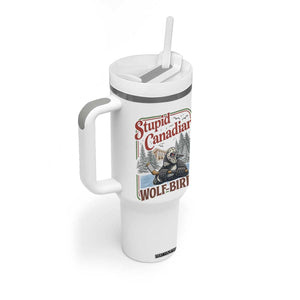 Stupid Canadian Wolf Bird Tumbler With Handle Vintage Heated Hookey Loon Meme TS10 Print Your Wear