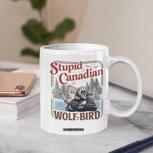 Stupid Canadian Wolf Bird Coffee Mug Vintage Heated Hookey Loon Meme TS10 Print Your Wear