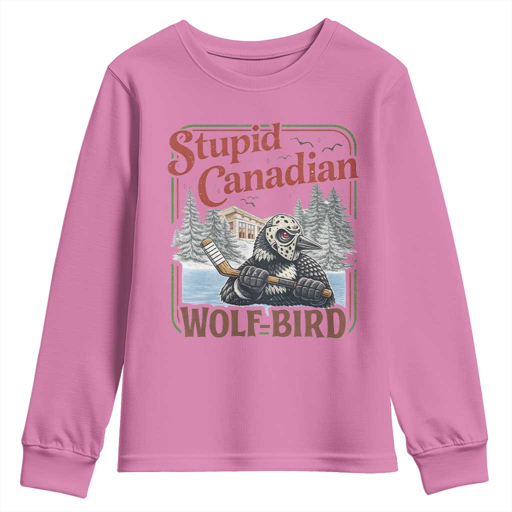 Stupid Canadian Wolf Bird Youth Sweatshirt Vintage Heated Hookey Loon Meme TS10 Azalea Print Your Wear