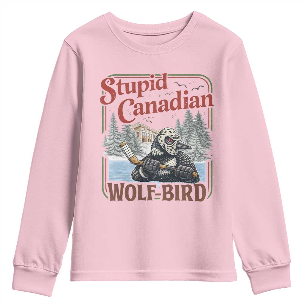 Stupid Canadian Wolf Bird Youth Sweatshirt Vintage Heated Hookey Loon Meme TS10 Light Pink Print Your Wear