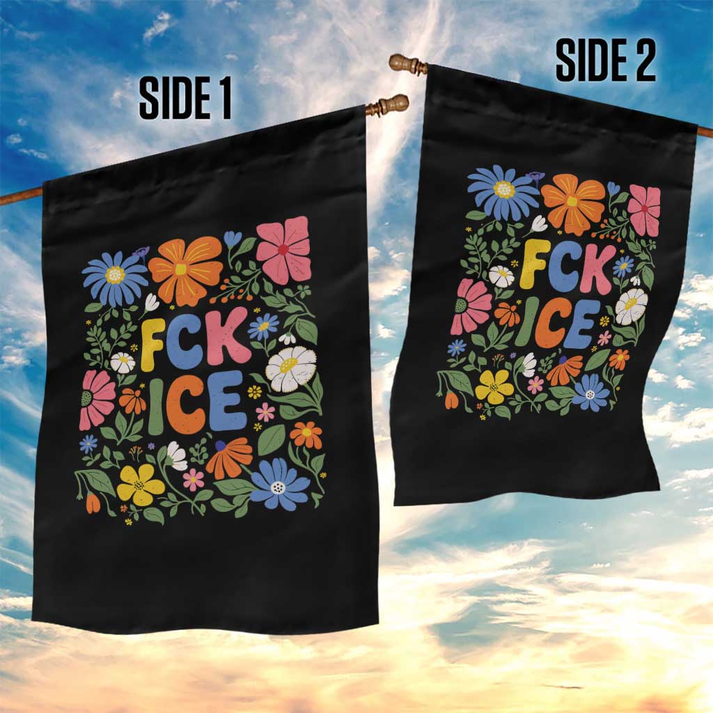 Fck Ice Garden Flag Funny Boho Floral Resist Retro Pro Immigration TS10 Print Your Wear