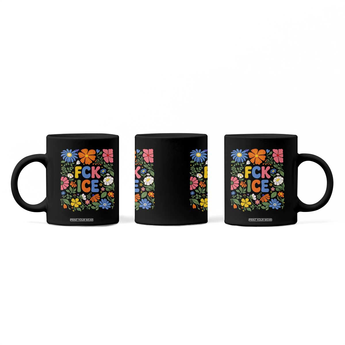 Fck Ice Coffee Mug Funny Boho Floral Resist Retro Pro Immigration TS10 Print Your Wear