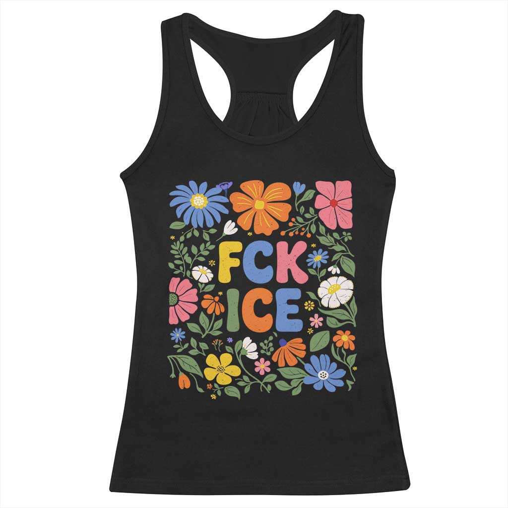 Fck Ice Racerback Tank Top Funny Boho Floral Resist Retro Pro Immigration TS10 Black Print Your Wear