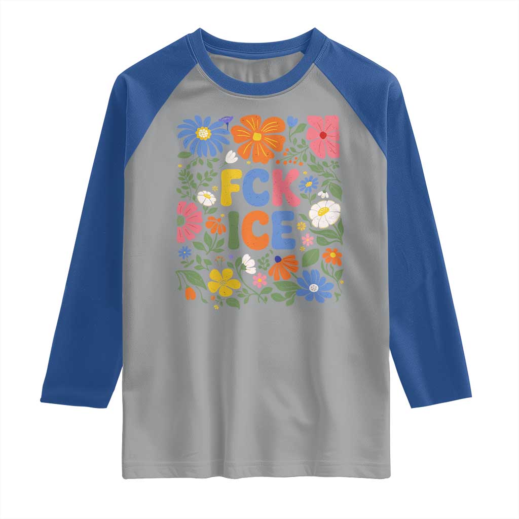 Fck Ice Raglan Shirt Funny Boho Floral Resist Retro Pro Immigration TS10 Sport Gray Royal Print Your Wear