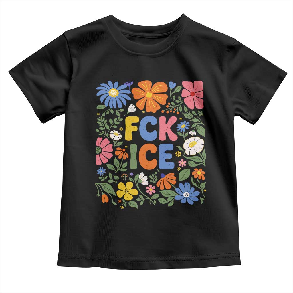 Fck Ice Toddler T Shirt Funny Boho Floral Resist Retro Pro Immigration TS10 Black Print Your Wear