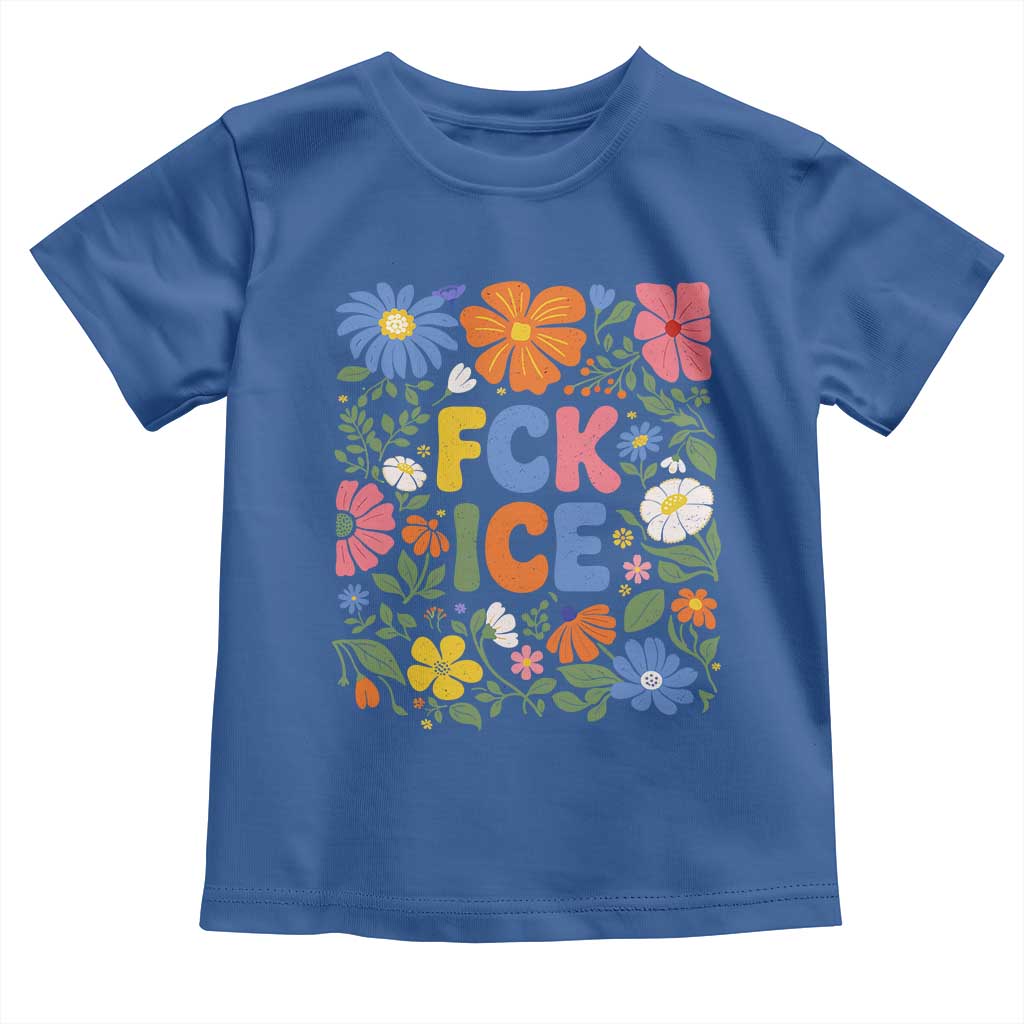 Fck Ice Toddler T Shirt Funny Boho Floral Resist Retro Pro Immigration TS10 Royal Blue Print Your Wear