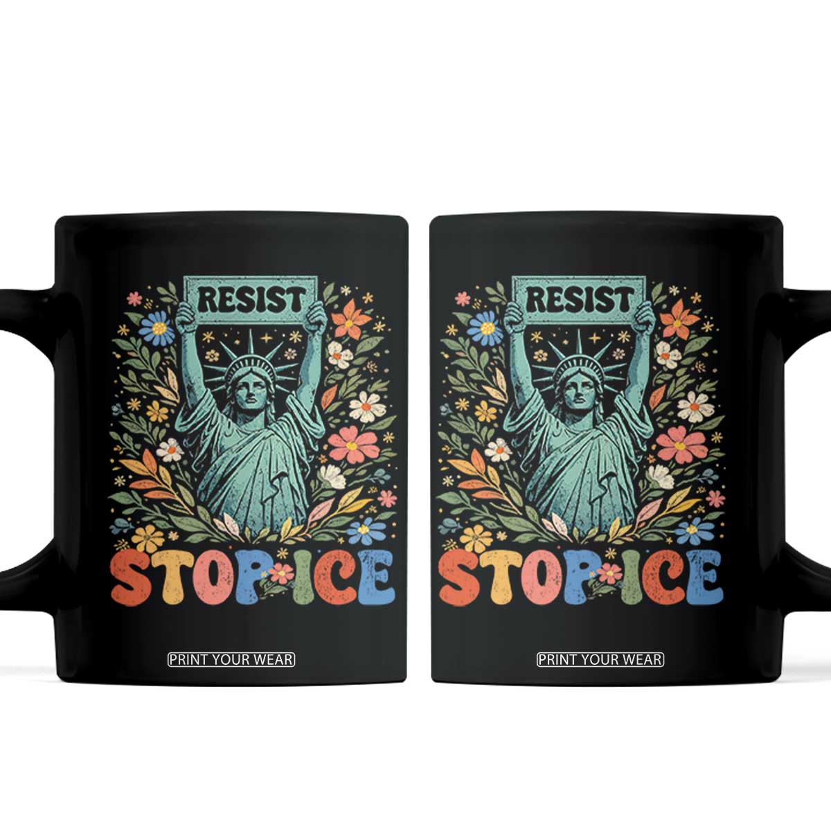 Stop ICE Coffee Mug Funny Statue of Liberty Boho Floral Resist Retro TS10 Black Print Your Wear
