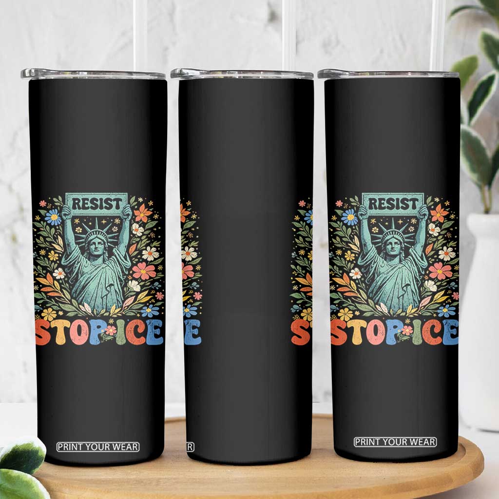 Stop ICE Skinny Tumbler Funny Statue of Liberty Boho Floral Resist Retro TS10 Print Your Wear