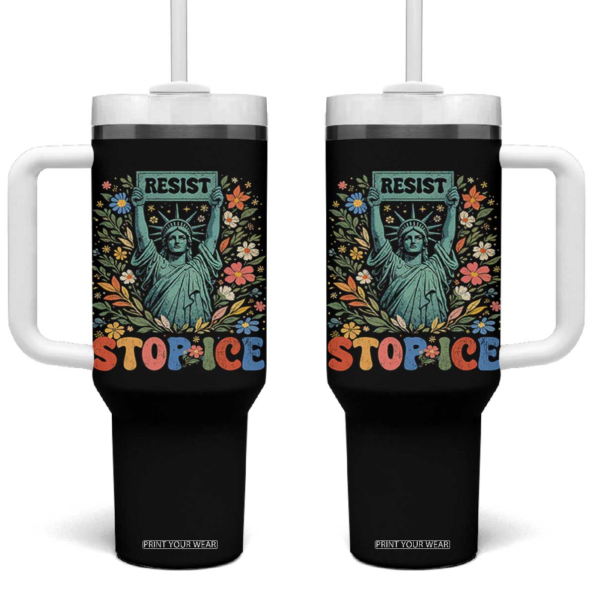 Stop ICE Tumbler With Handle Funny Statue of Liberty Boho Floral Resist Retro TS10 One Size: 40 oz Black Print Your Wear