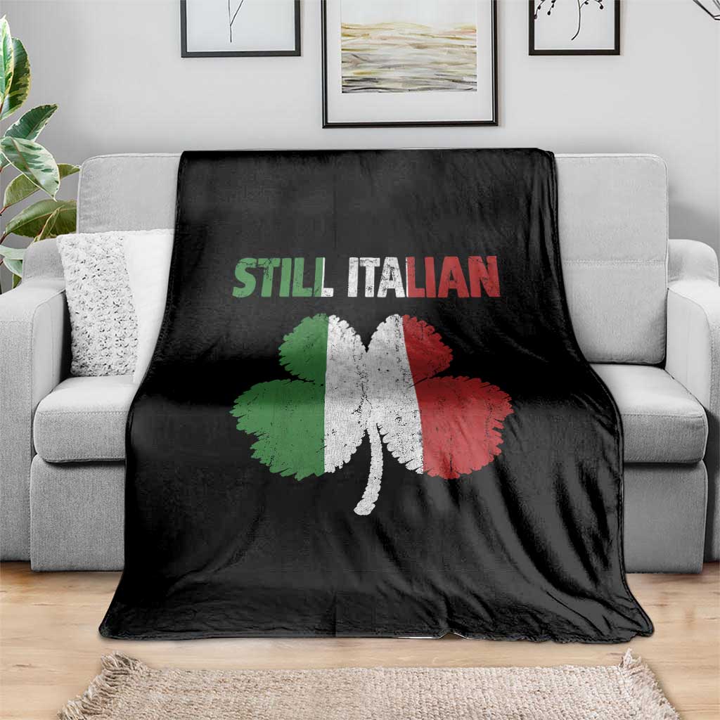 St Patricks Day Still Italian Throw Blanket Funny Retro Shamrock Italy Flag TS10 Print Your Wear