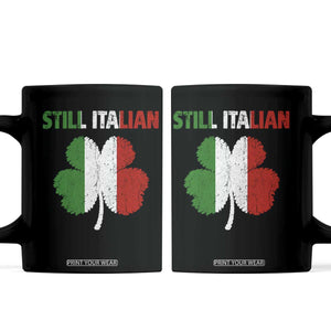 St Patricks Day Still Italian Coffee Mug Funny Retro Shamrock Italy Flag TS10 Black Print Your Wear