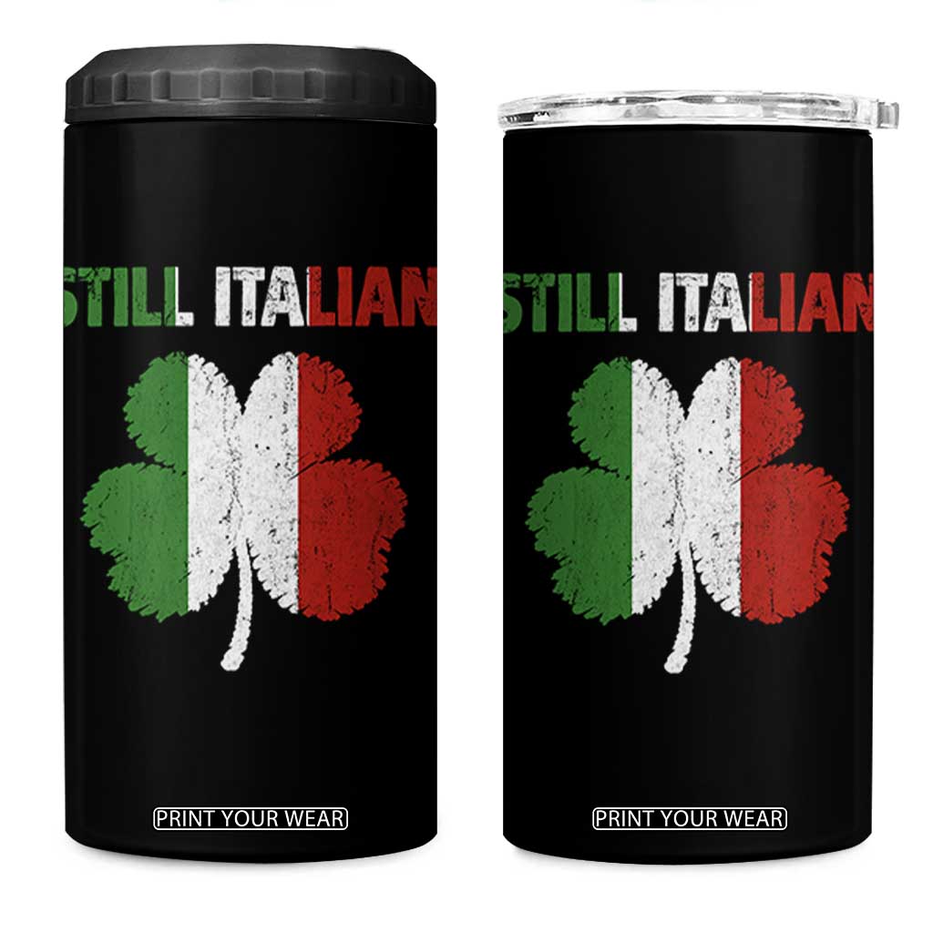 St Patricks Day Still Italian 4 in 1 Can Cooler Tumbler Funny Retro Shamrock Italy Flag TS10 One Size: 16 oz Black Print Your Wear