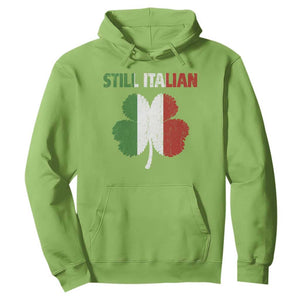 St Patricks Day Still Italian Hoodie Funny Retro Shamrock Italy Flag TS10 Lime Print Your Wear