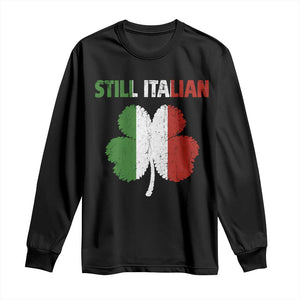 St Patricks Day Still Italian Long Sleeve Shirt Funny Retro Shamrock Italy Flag TS10 Black Print Your Wear