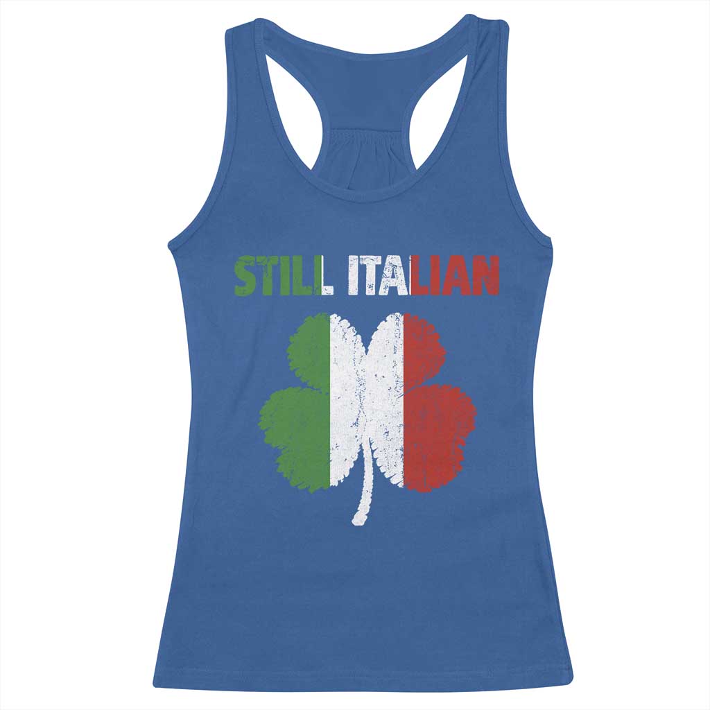 St Patricks Day Still Italian Racerback Tank Top Funny Retro Shamrock Italy Flag TS10 Royal Blue Print Your Wear