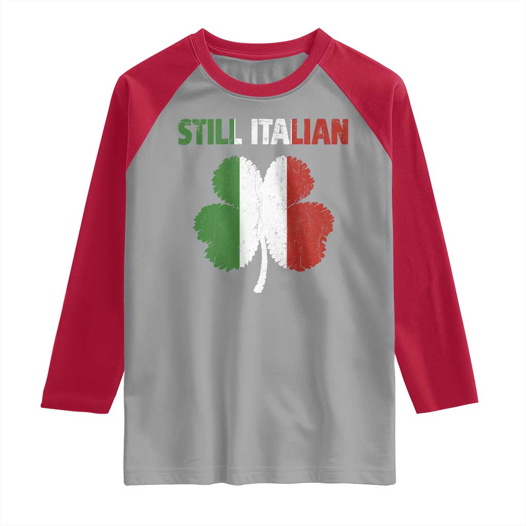 St Patricks Day Still Italian Raglan Shirt Funny Retro Shamrock Italy Flag TS10 Sport Gray Red Print Your Wear