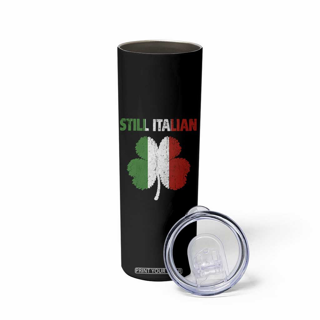 St Patricks Day Still Italian Skinny Tumbler Funny Retro Shamrock Italy Flag TS10 Print Your Wear