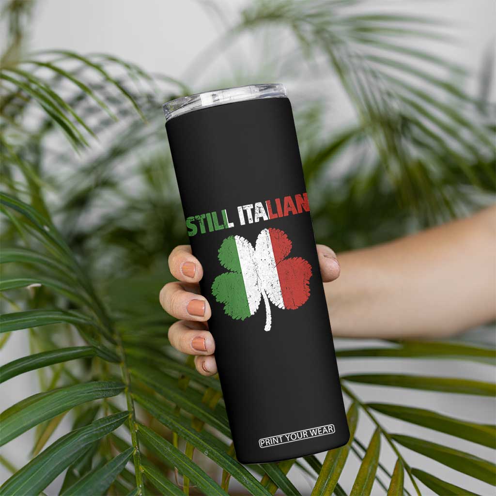 St Patricks Day Still Italian Skinny Tumbler Funny Retro Shamrock Italy Flag TS10 Print Your Wear