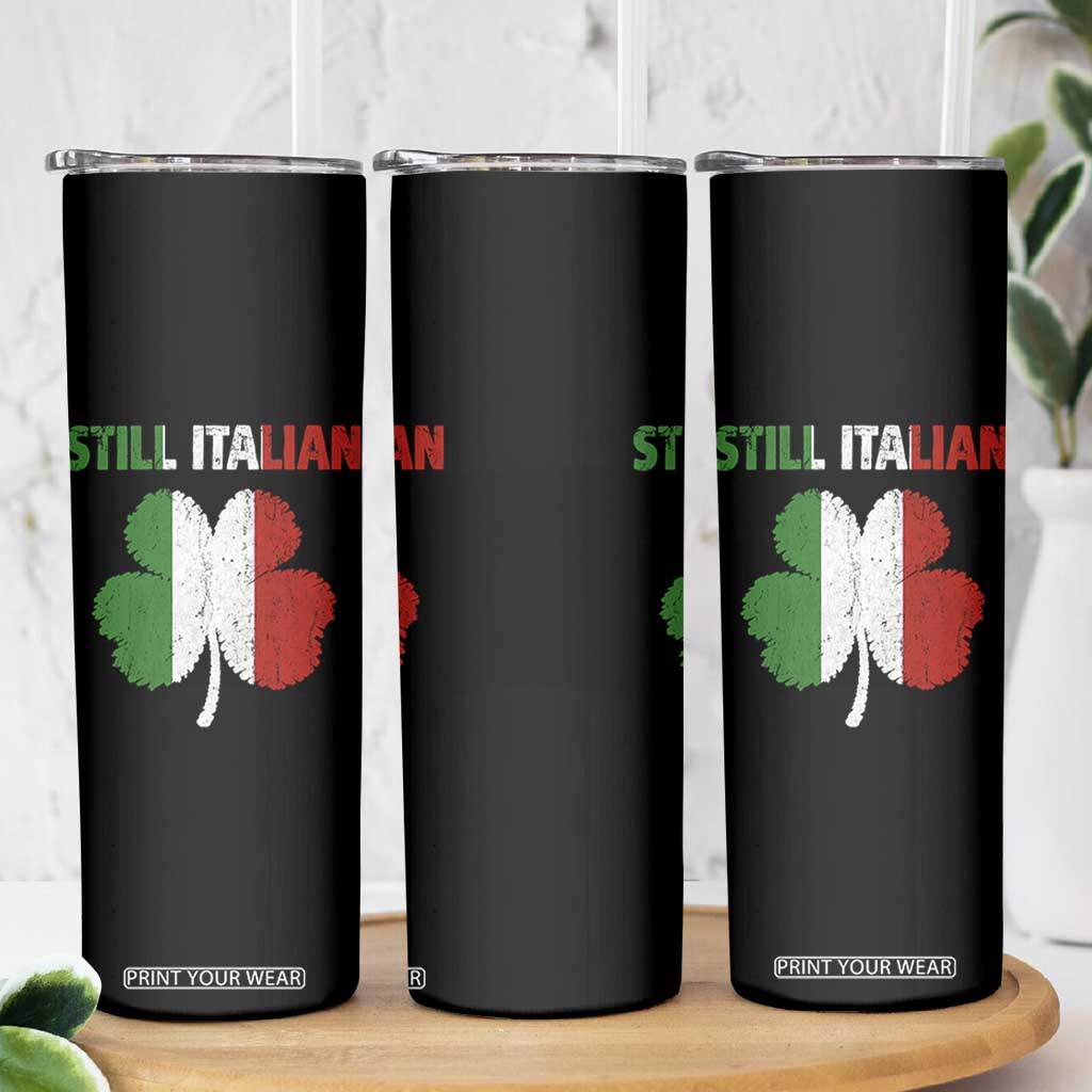 St Patricks Day Still Italian Skinny Tumbler Funny Retro Shamrock Italy Flag TS10 Print Your Wear