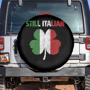 St Patricks Day Still Italian Spare Tire Cover Funny Retro Shamrock Italy Flag TS10 No hole Black Print Your Wear