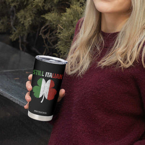 St Patricks Day Still Italian Tumbler Cup Funny Retro Shamrock Italy Flag TS10 Print Your Wear