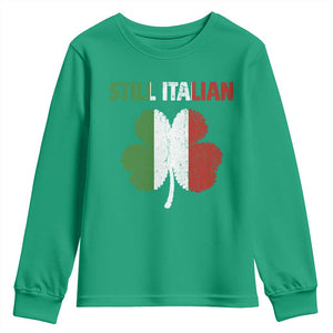 St Patricks Day Still Italian Youth Sweatshirt Funny Retro Shamrock Italy Flag TS10 Irish Green Print Your Wear