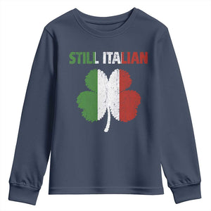 St Patricks Day Still Italian Youth Sweatshirt Funny Retro Shamrock Italy Flag TS10 Navy Print Your Wear